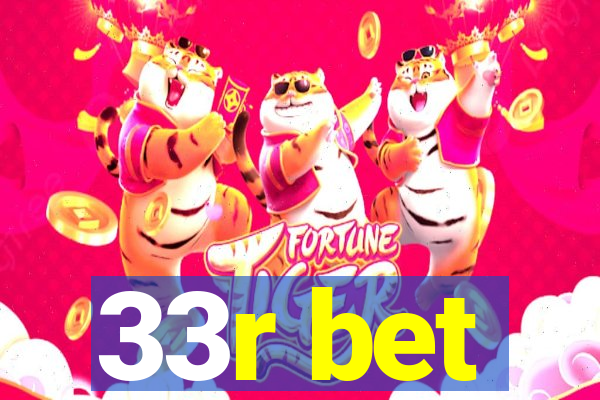 33r bet